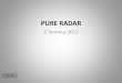 Pure Radar 2 Temmuz '13