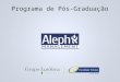 Programa de Pós-Graduação Aleph Management