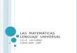 Las  MatemáTicas Lenguaje  Universal