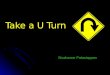 Take A U Turn