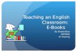 Teaching an English Classroom: Using E-books