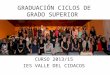 Graduación ciclos de grado superior Ies Valle Cidacos 2015