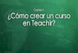 Cómo crear un curso en Teachlr - Capítulo 1