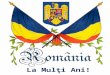 Romania   la multi ani
