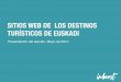 Análisis de los sitios web de los destinos turísticos de Euskadi