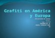 Graffitti america y europa