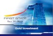 Firs State Gold Investment