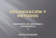 Organización y métodos