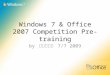 Windows 7 & Office 2007 Competition Pre-training by DAVIDD
