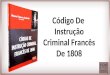 Código de Instrução Criminal Francês de 1808