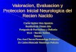 Valoracion y evaluacion inicial neurologica del recien nacido