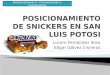 Posicionamiento de-snickers-en-san-luis-potosi (presentacion completa)