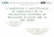 L’auditoria i certificació al repositori de la Universitat Autònoma de Barcelona d’acord amb la ISO 16363