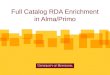 Full Catalog RDA Enrichment in Alma (ELUNA 2015)