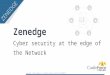 Zenedge cyber security for high value web applications