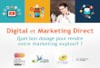 Digital & Marketing Direct : quel bon dosage pour rendre votre marketing explosif ?