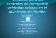Espacios para los controles de transporte vehicular urbano en el municipio de pitalito huila”
