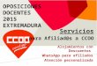 Oposiciones Docentes Extremadura 2015 - SERVICIOS para AFILIADOS a CCOO