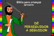 58 De perseguidor a seguidor / 58 from persecutor to preacher portuguese