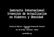 Seminario Internacional Intensivo de Actualizacion en Diabetes y Obesidad - Serie 2015 - Cuernavaca, Mexico