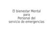 Bienestar Mental para el personal de servicios de emergencia