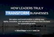 How Leaders Truly Transform Businesses