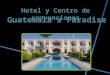 Hotel Guatemala's Paradise