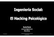 Ingeniería Social - El hacking Psicológico - Daniel Sasia
