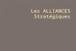 Les alliances stratégiques