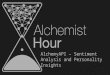 Alchemist Hour: Sentiment Analysis and Personality Insights