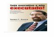 Livro_Completo_Seja_ Executivo_ e_ não_ Executado! Thomas F_ Reaoch