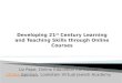 Developing 21st Century Learning and Teaching Skills