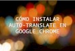 Cómo instalar auto-translate en Chrome