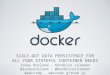 Scale out data persistence for all your stateful container needs - Docker Meetup Portland 2015
