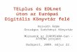 TELplus és EDLnet úton az EurópaiDigitális Könyvtár felé - Múzeumok az EUROPEANA-ban