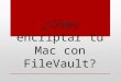 Cómo encriptar tu computadora con FileVault