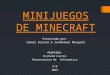 Minijuegos de los servidores en minecraft