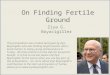 Finding fertile ground