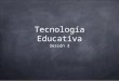 Tecnologia educativa 3