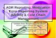 ADR Reporting  Medication Error Reporting System
