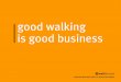 WalkBoston Good Walking Good Business Presentation