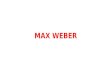 9. MAX WEBER (1)