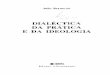 BERNARDO, João. Dialéctica da prática e da ideologia. Porto, Afrontamento, 1991