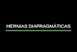 Hernias Diafragmticas
