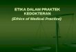 PP_Etika Dalam Praktek Kedokteran