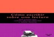 Font, Carme (2007) - Cómo Escribir Sobre Una Lectura. Guía Práctica Para Redactar Informes Editoriales y Reseñas Literarias