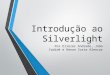 Introdução ao Silverlight