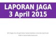 Laporan Jaga 3 April 2015