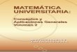 Matemática Universitaria Conceptos y Aplicaciones Generales Volumen 2