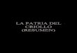 50680271 1ra Parte La Patria Del Criollo Resumen Libro PDF